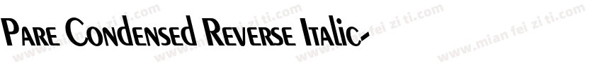 Pare Condensed Reverse Italic字体转换
